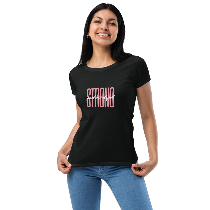 Strong and Beautiful- Fitted Tshirt